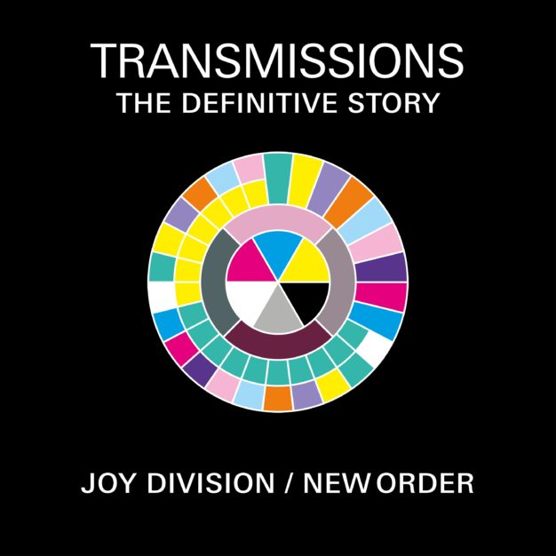 TRANSMISSIONS THE DEFINITIVE STORY – JOY DIVISION /  NEW ORDER
