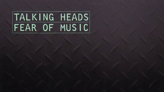 Fear Of Music: Talking Heads’ Third Album Is Nothing To Be Scared Of