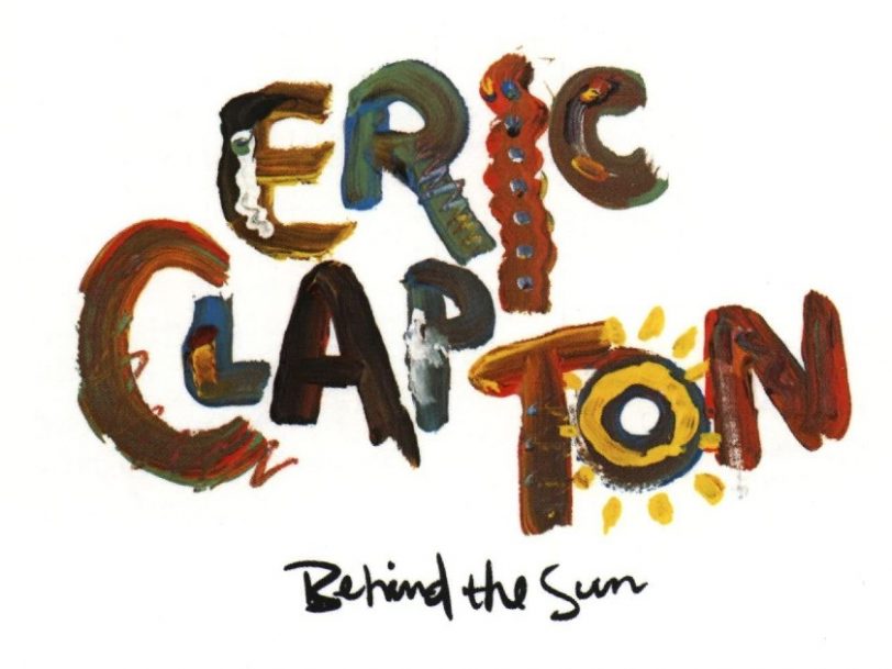 ‘Behind The Sun’: The Dawning Of A New Era For Eric Clapton