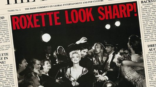 ‘Look Sharp!’ How A Roxette Fan Listened To His Heart And Made Stars Of The Band