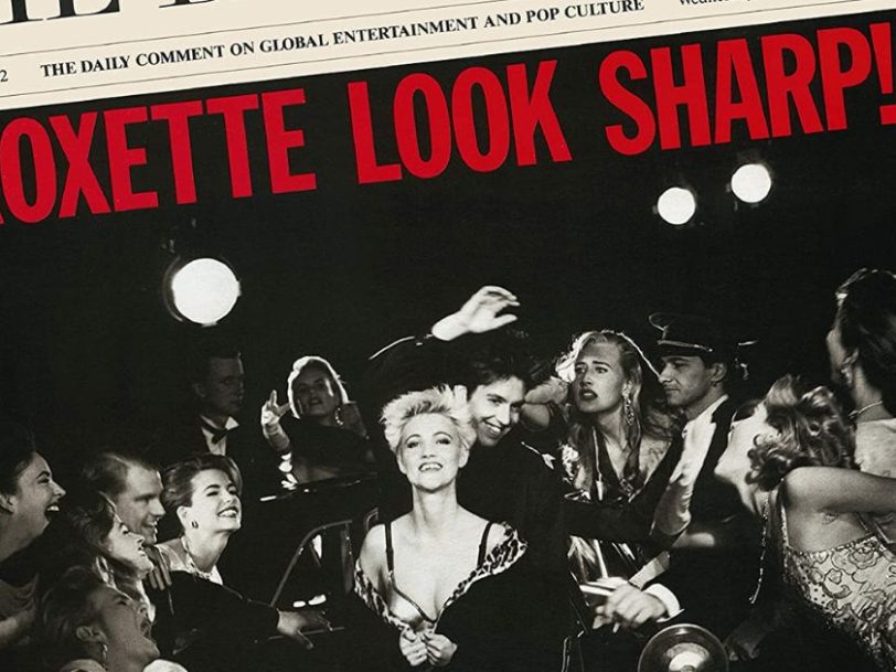 ‘Look Sharp!’ How A Roxette Fan Listened To His Heart And Made Stars Of The Band